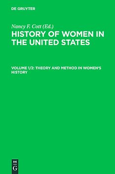 History of Women in the United States / Theory and Method in Women's History