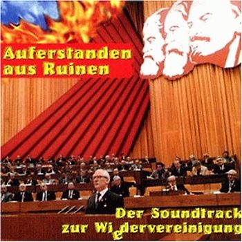 Various - Auferstanden aus Ruinen - Der Soundtrack zur Wiedervereinigung