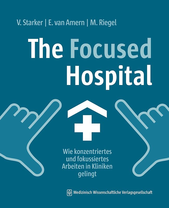 The Focused Hospital