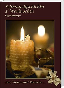 Schmunzlgschichten z´Weihnochtn