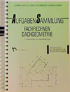 Aufgabensammlung Fachrechnen Dachgeometrie