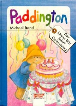 Paddington. Der kleine Bär feiert Geburtstag