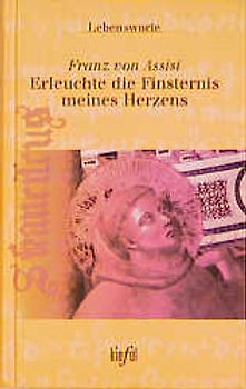 Erleuchte die Finsternis meines Herzens