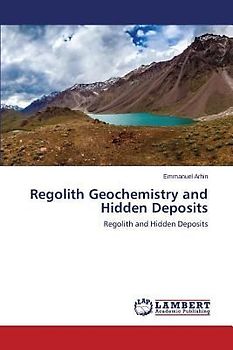 Regolith Geochemistry and Hidden Deposits