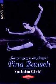 Tanzen gegen die Angst. Pina Bausch