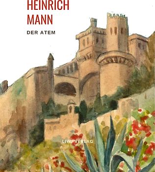 Heinrich Mann: Der Atem.