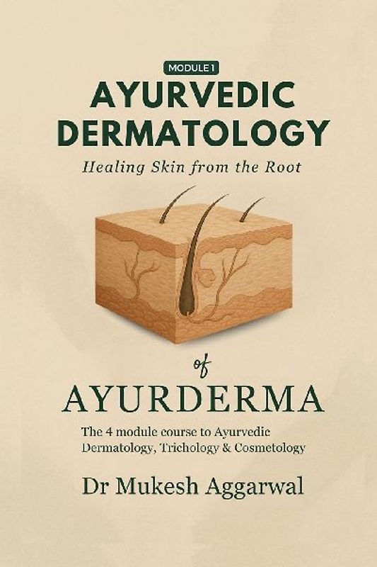 Ayurvedic Dermatology Healing Skin from the Root