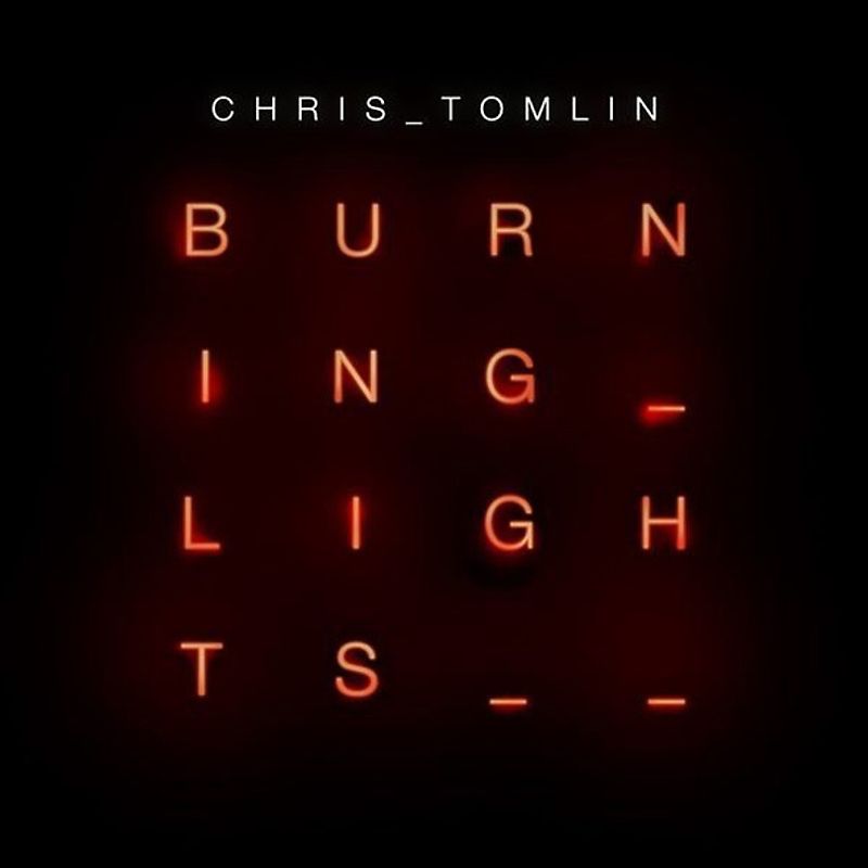 Tomlin,Chris - Burning Lights