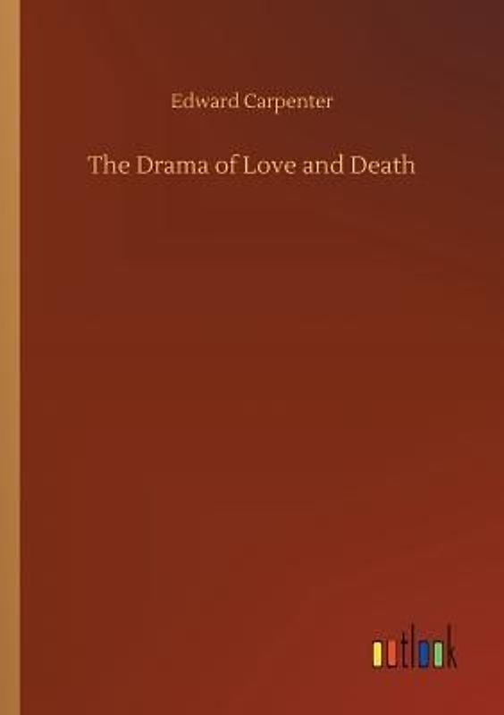 The Drama of Love and Death