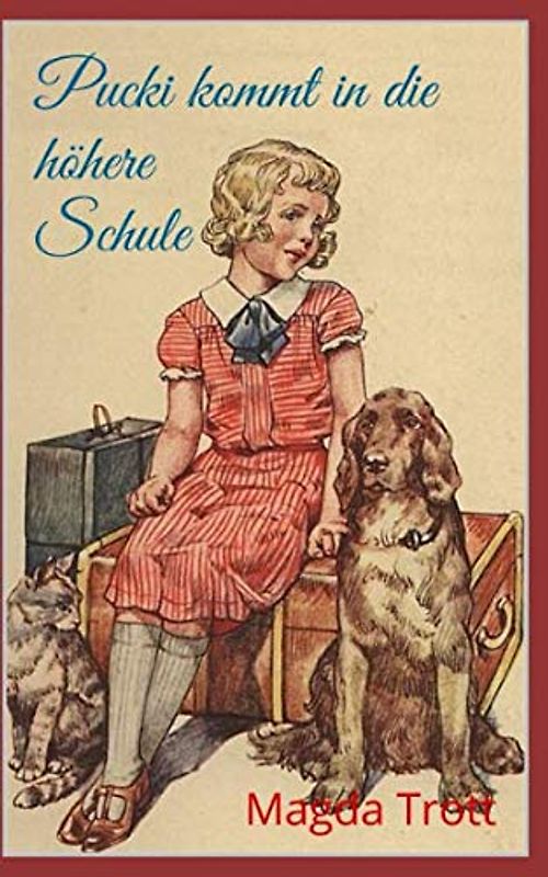 Pucki kommt in die höhere Schule (Illustrierte Ausgabe)