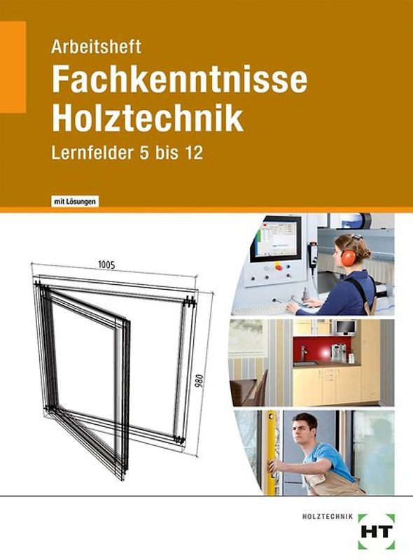 Arbeitsheft mit eingetragenen Lösungen Fachkenntnisse Holztechnik
