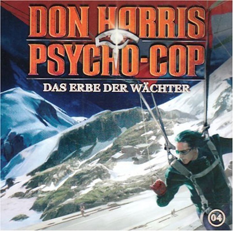 Don Harris - Psycho Cop / 04: Das Erbe der Wächter