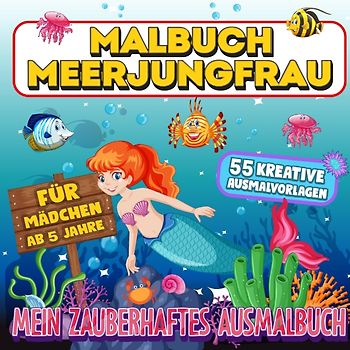 Malbuch Meerjungfrau - Mein zauberhaftes Ausmalbuch