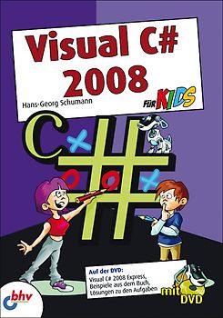 Visual C# 2008 für Kids