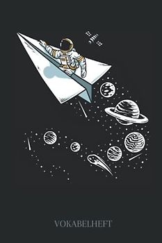 Vokabelheft: Vokabelheft Astronaut, 60 Seiten mit je 3 Spalten, A5