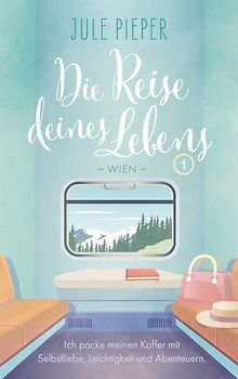 Die Reise deines Lebens 1 - Wien