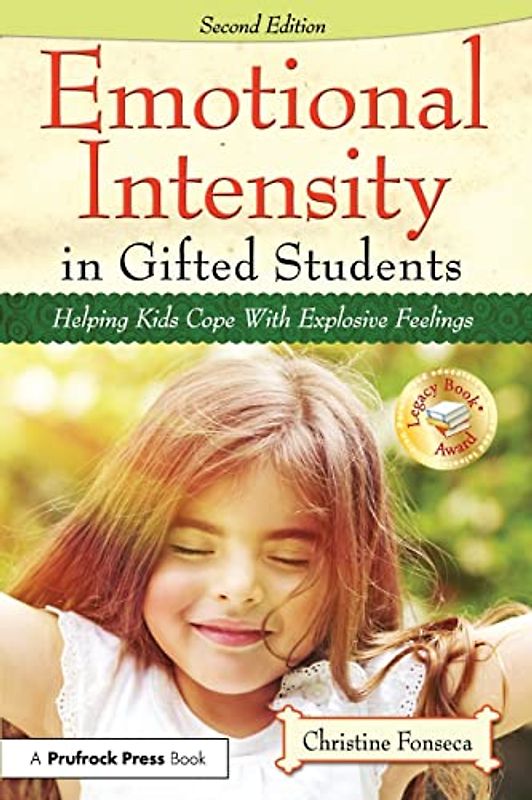 Emotional Intensity in Gifted Students: Helping Kids Cope with Explosive Feelings