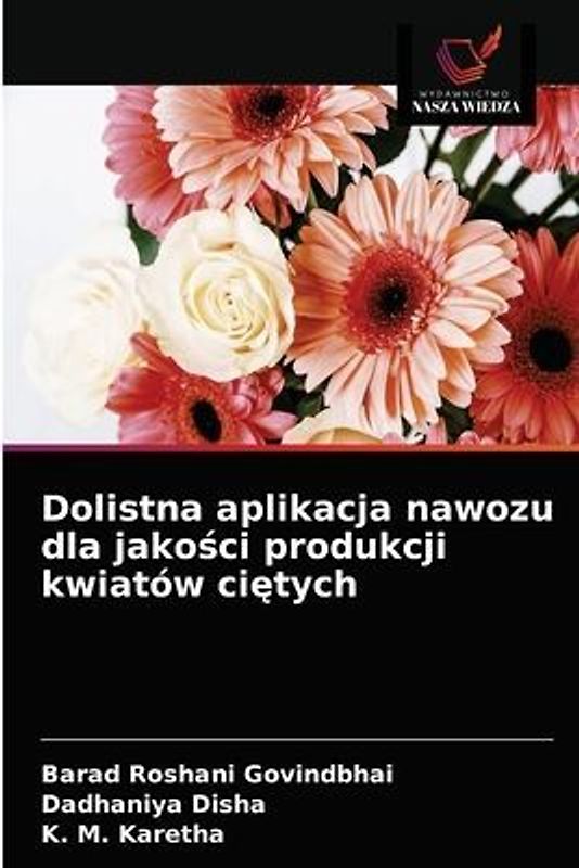 Dolistna aplikacja nawozu dla jako¿ci produkcji kwiatów ci¿tych