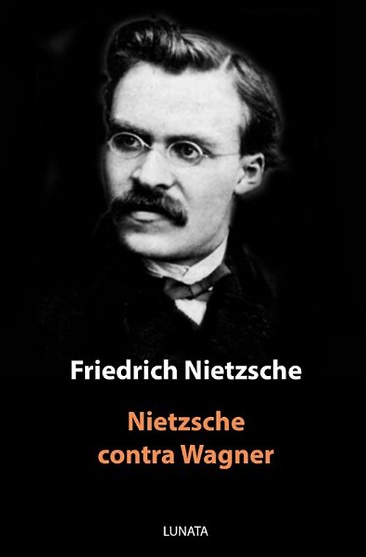 Nietzsche contra Wagner