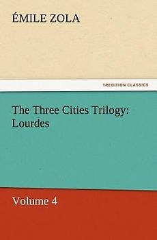The Three Cities Trilogy: Lourdes