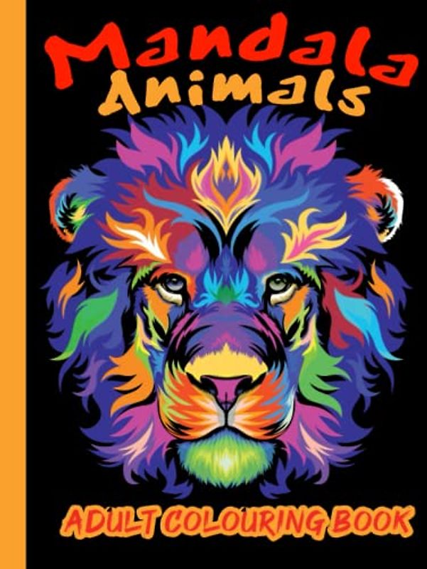 Mandala Animals Adult Colouring Book: More than 50 beautiful mandala animals for adults and teenagers for colouring and relax creatively | Stress relief and relax from the day
