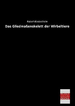 Das Gliedmaßenskelett der Wirbeltiere