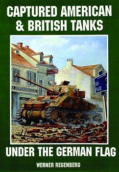 Captured American & British Tanks Under the German Flag
