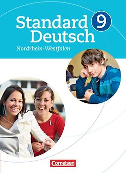 Standard Deutsch / 9. Schuljahr - Schülerbuch für Nordrhein-Westfalen