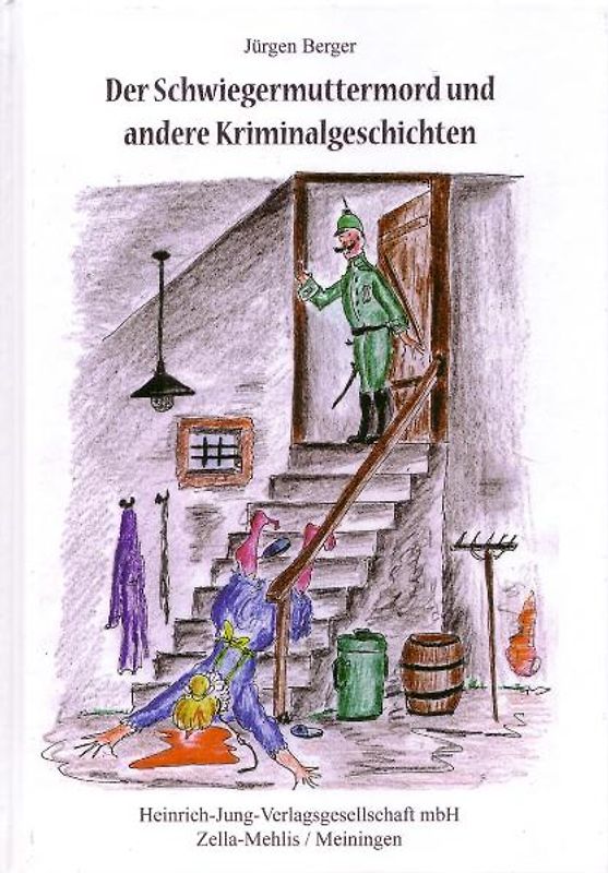 Der Schwiegermuttermord und andere Kriminalgeschichten