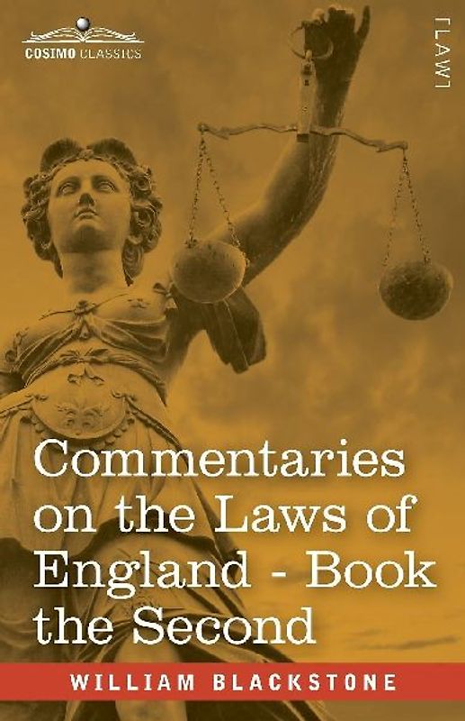 Commentaries on the Laws of England, Book the Second (in Four Books)