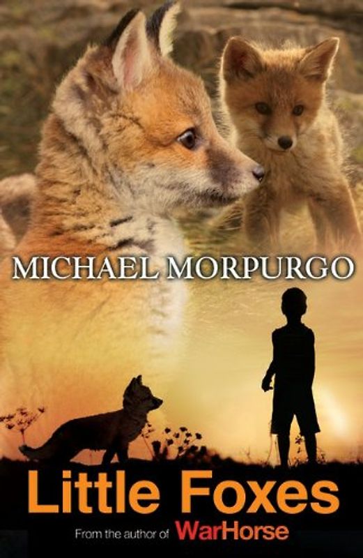 Little Foxes - Morpurgo, Michael, M. B. E .