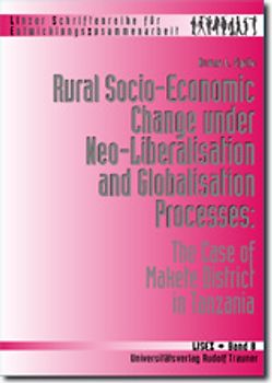 Rural Socio-Economic Change under Neo-Liberalisation and Globalisation Processes: The Case of Makete District in Tanzania