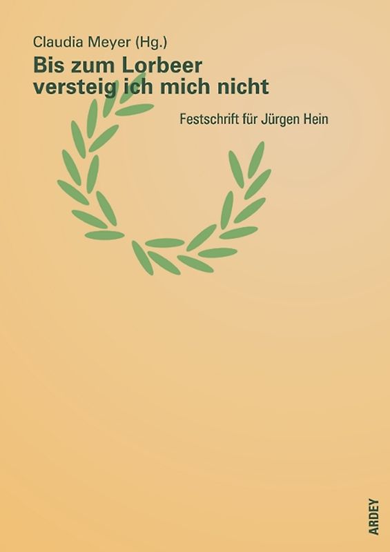 Bis zum Lorbeer versteig ich mich nicht