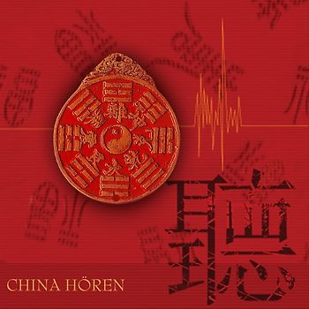 China Hören - das China-Hörbuch