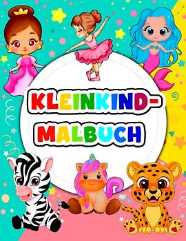 Kleinkind-Malbuch: Seiten mit Puppen, Meerjungfrauen, Feen, Niedlichen Tieren, Ballerinen, Einhörnern und Mehr
