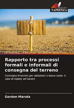 Rapporto tra processi formali e informali di consegna del terreno