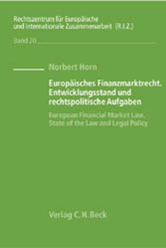 Europäisches Finanzmarktrecht. Entwicklungsstand und rechtspolitische Aufgaben