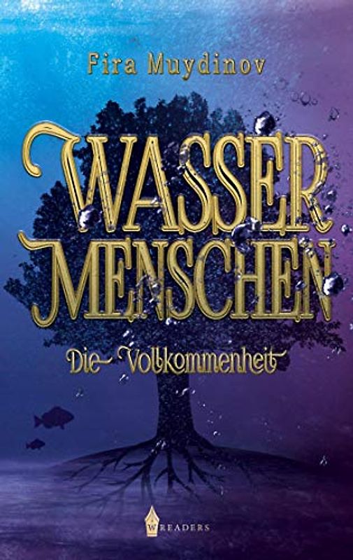 Wassermenschen: Die Vollkommenheit