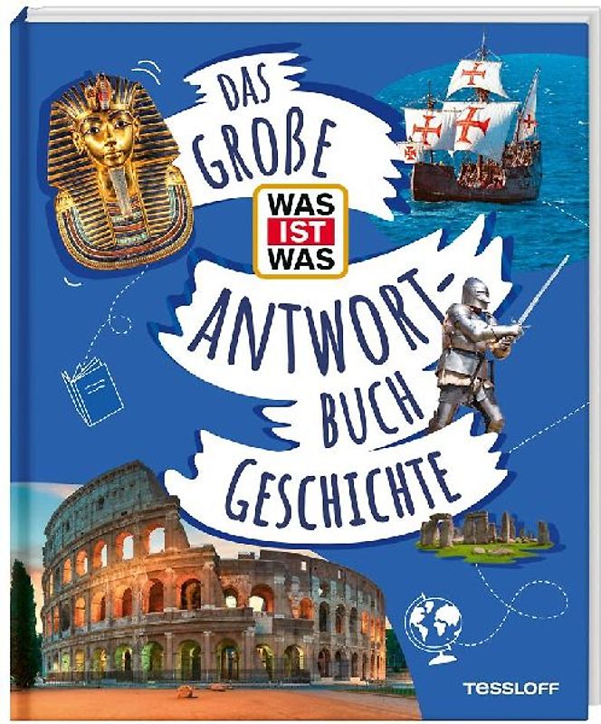 Das große WAS IST WAS-Antwortbuch Geschichte