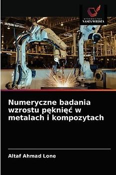 Numeryczne badania wzrostu p¿kni¿¿ w metalach i kompozytach