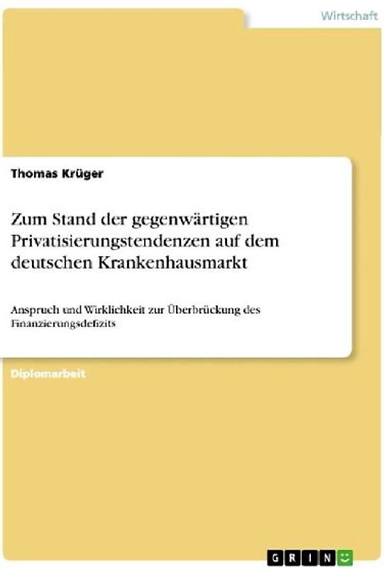 Zum Stand der gegenwärtigen Privatisierungstendenzen auf dem deutschen Krankenhausmarkt