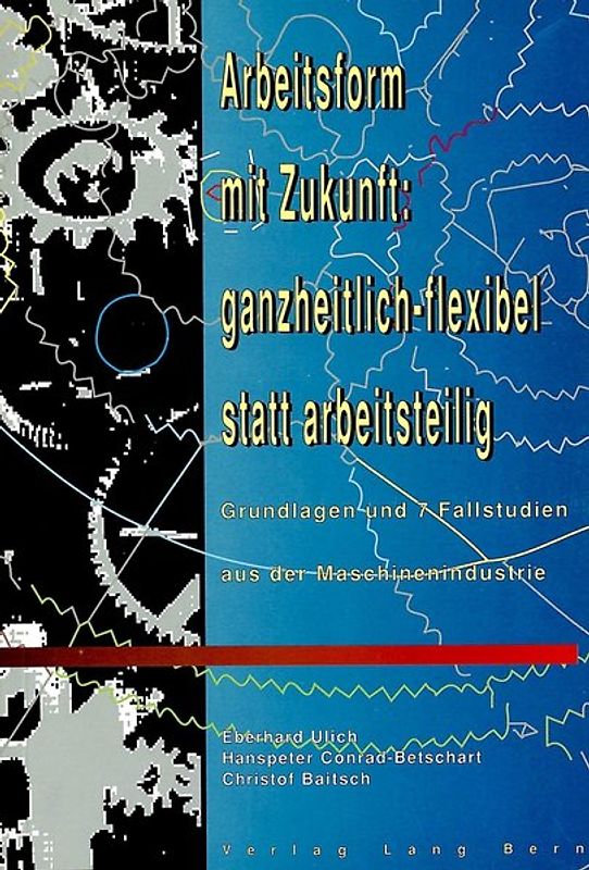 Arbeitsform mit Zukunft: ganzheitlich-flexibel statt arbeitsteilig