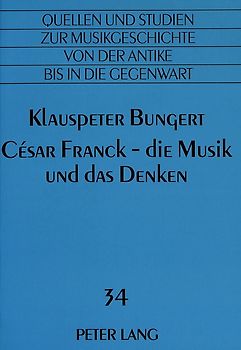 César Franck - die Musik und das Denken