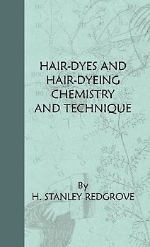 Hair-Dyes And Hair-Dyeing Chemistry And Technique