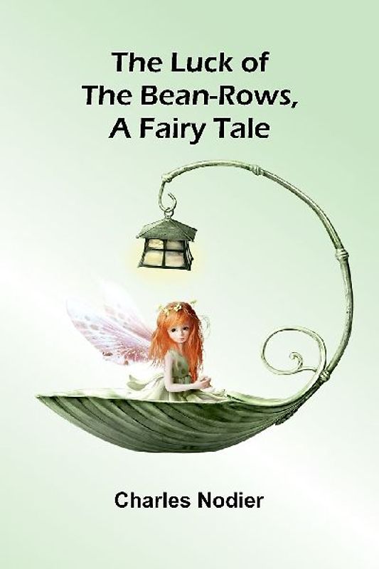 The luck of the bean-rows, a fairy tale