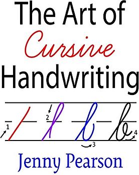 The Art of Cursive Handwriting: A Self-Teaching Workbook