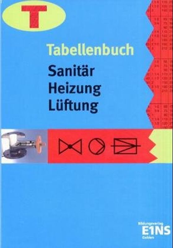 Tabellenbuch Sanitär - Heizung - Lüftung. Neubearbeitung