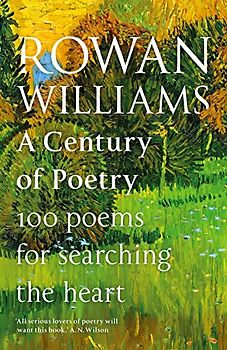 A Century of Poetry: 100 Poems for Searching the Heart