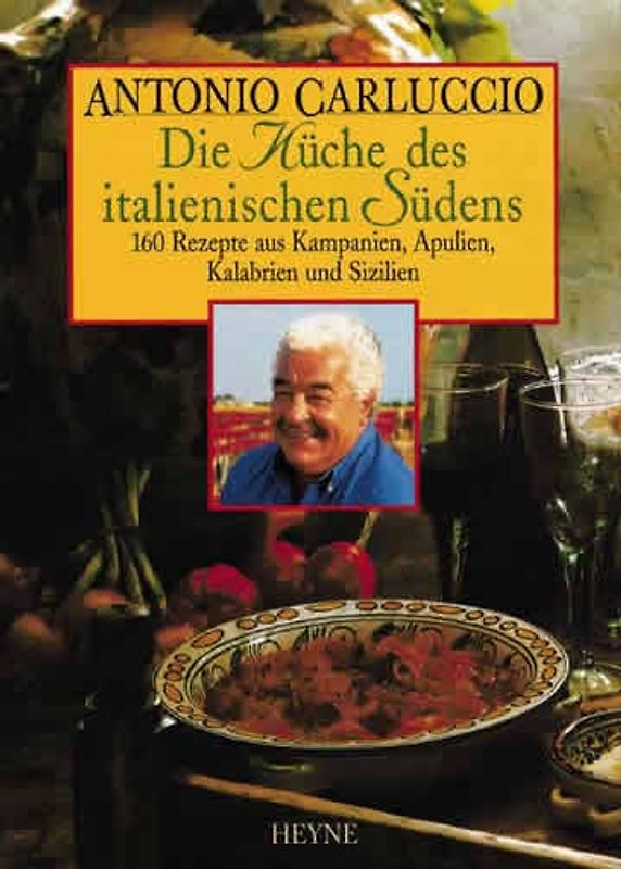 Die Küche des italienischen Südens. 100 Rezepte aus Kampanien, Apulien, Kalabrien und Sizilien