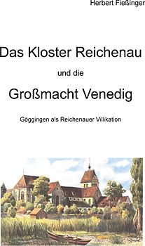 Das Kloster Reichenau und die Großmacht Venedig